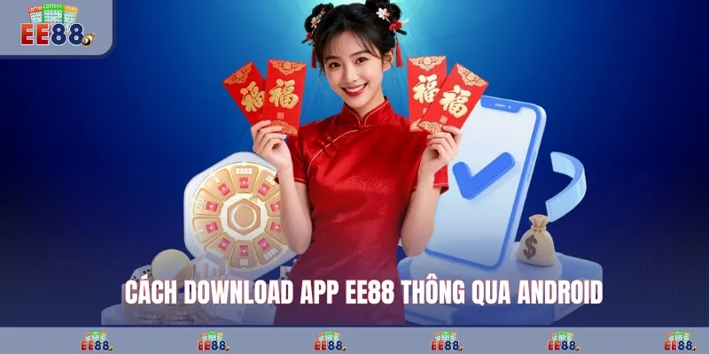 Cách download app EE88 thông qua Android